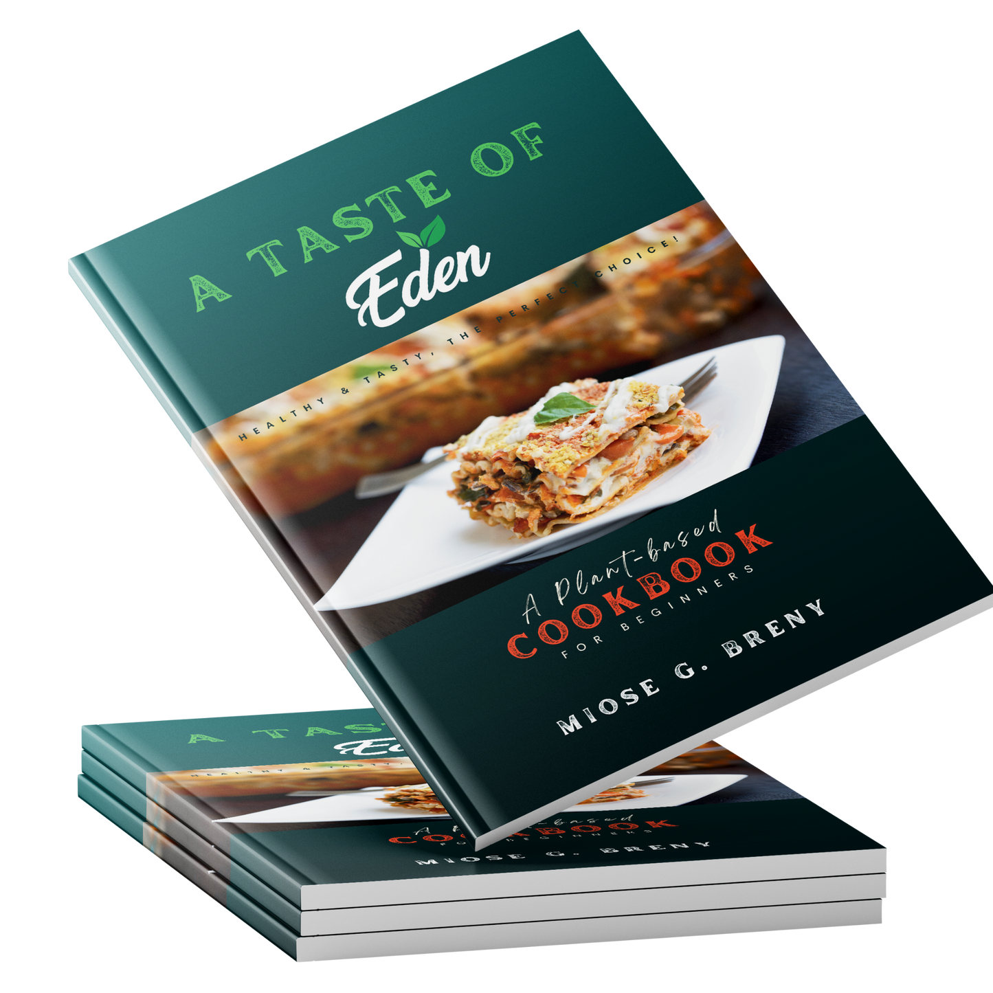 "A TASTE OF EDEN" PLANT-BASED COOKBOOK