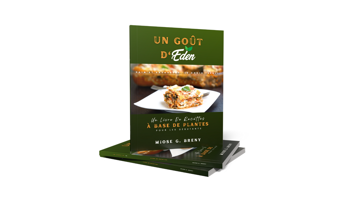 "UN GOÛT D'EDEN" UN LIVRE DE RECETTES À BASE DE PLANTES