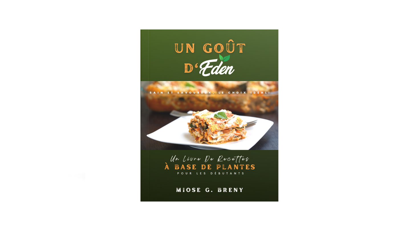 "UN GOÛT D'EDEN" UN LIVRE DE RECETTES À BASE DE PLANTES